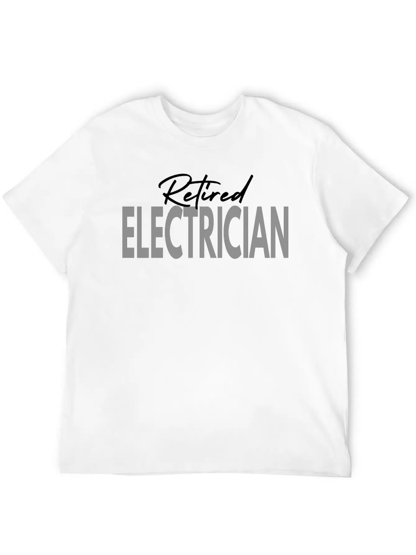 Retired Electrician Casual Graphic T-Shirt – Simple And Comfortable Daily Wear