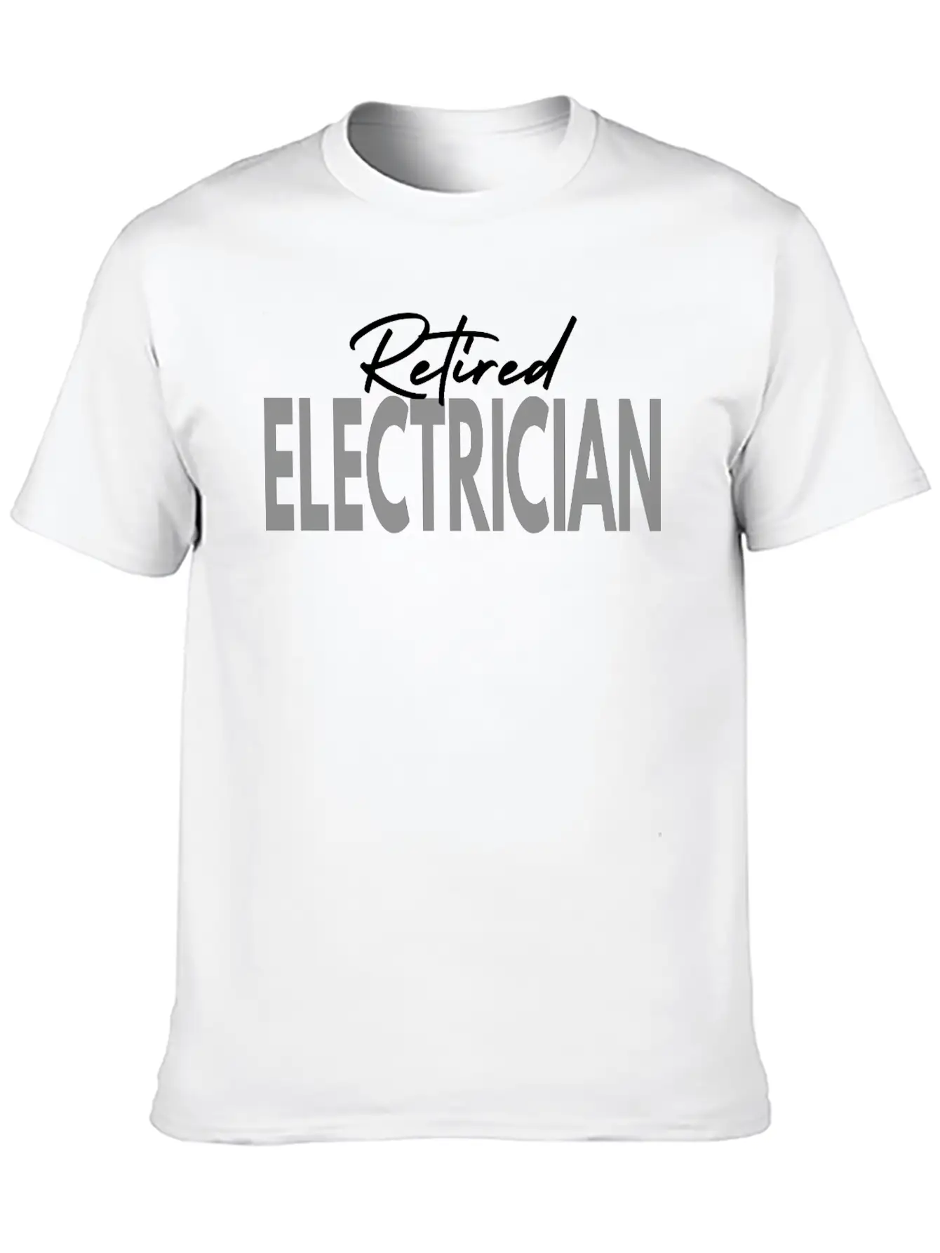 Retired Electrician Casual Graphic T-Shirt – Simple And Comfortable Daily Wear