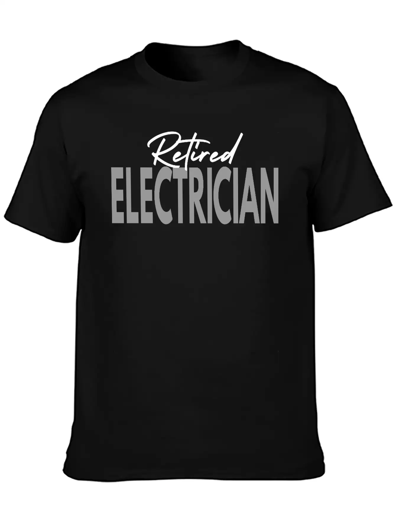 Retired Electrician Casual Graphic T-Shirt – Simple And Comfortable Daily Wear