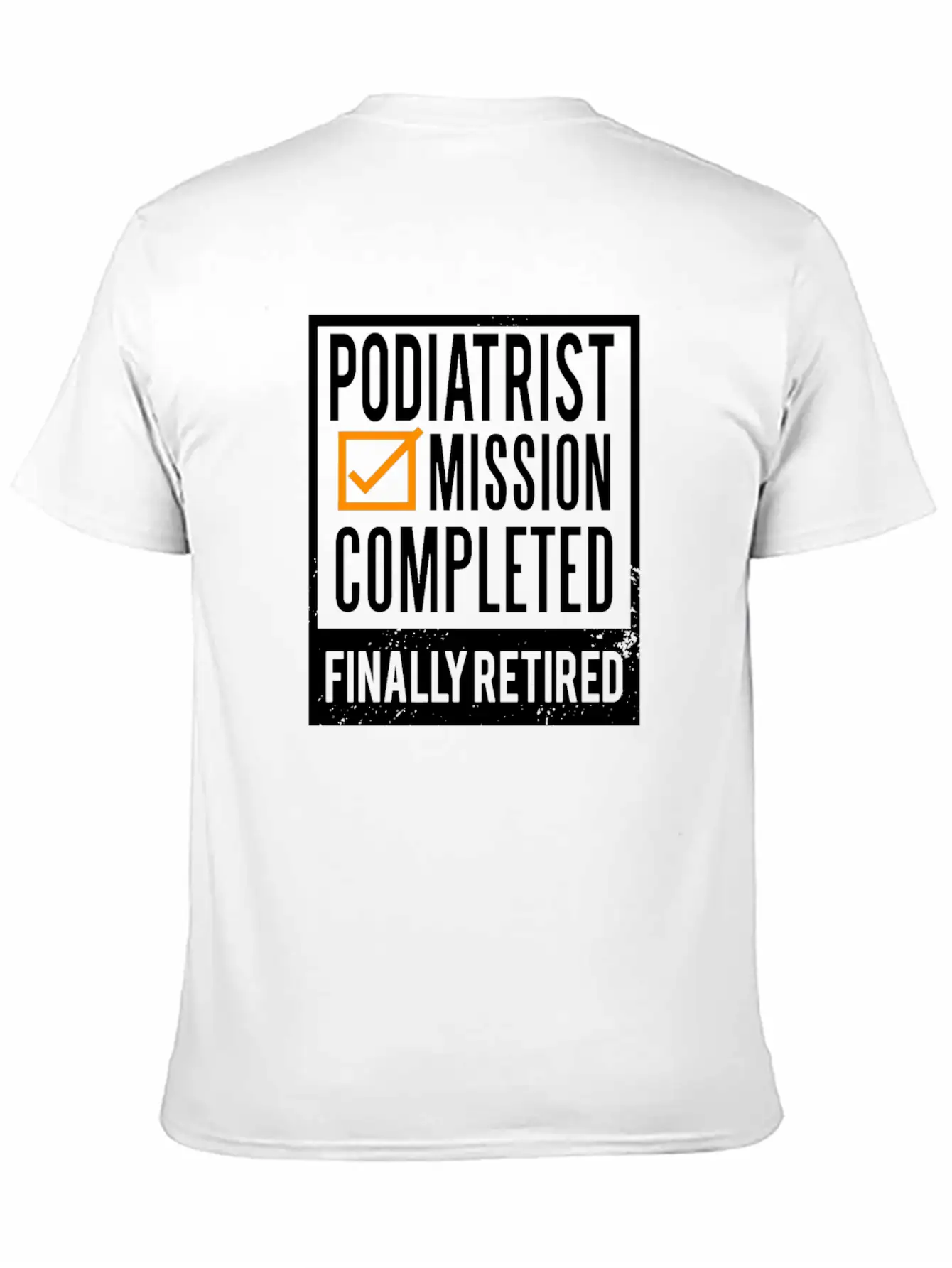 Retirement Gift Idea Retired Podiatrist Classic Cotton Tee – Unisex Comfort For Any Season