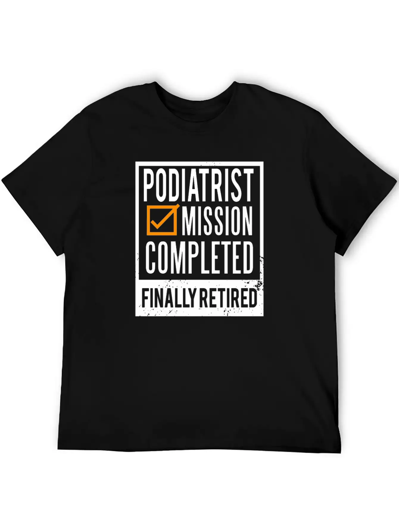 Retirement Gift Idea Retired Podiatrist Classic Cotton Tee – Unisex Comfort For Any Season