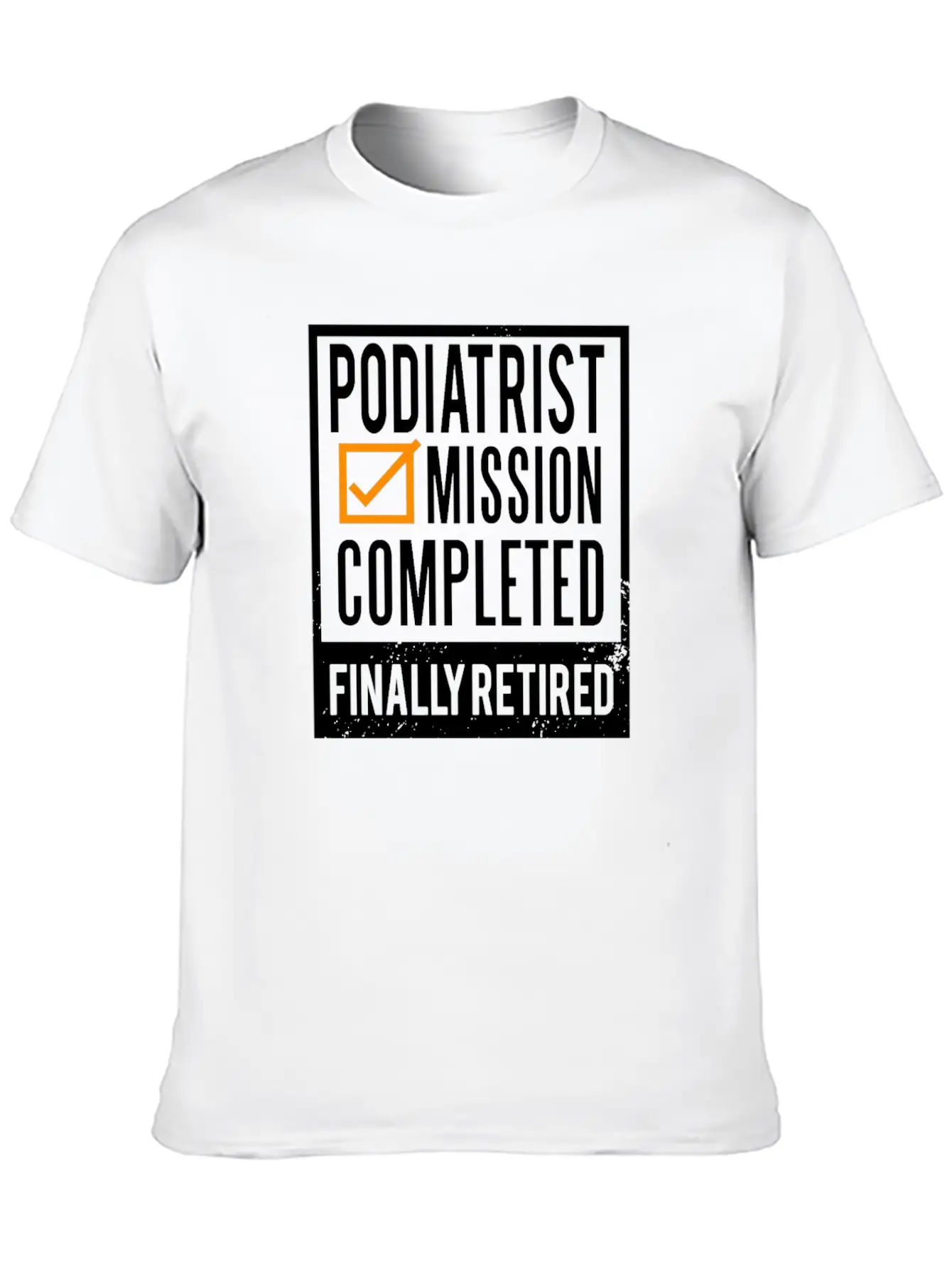 Retirement Gift Idea Retired Podiatrist Classic Cotton Tee – Unisex Comfort For Any Season