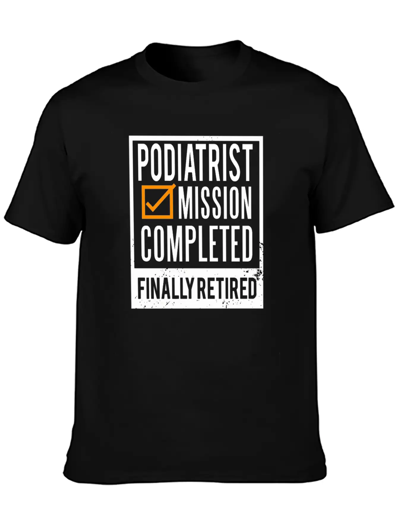 Retirement Gift Idea Retired Podiatrist Classic Cotton Tee – Unisex Comfort For Any Season