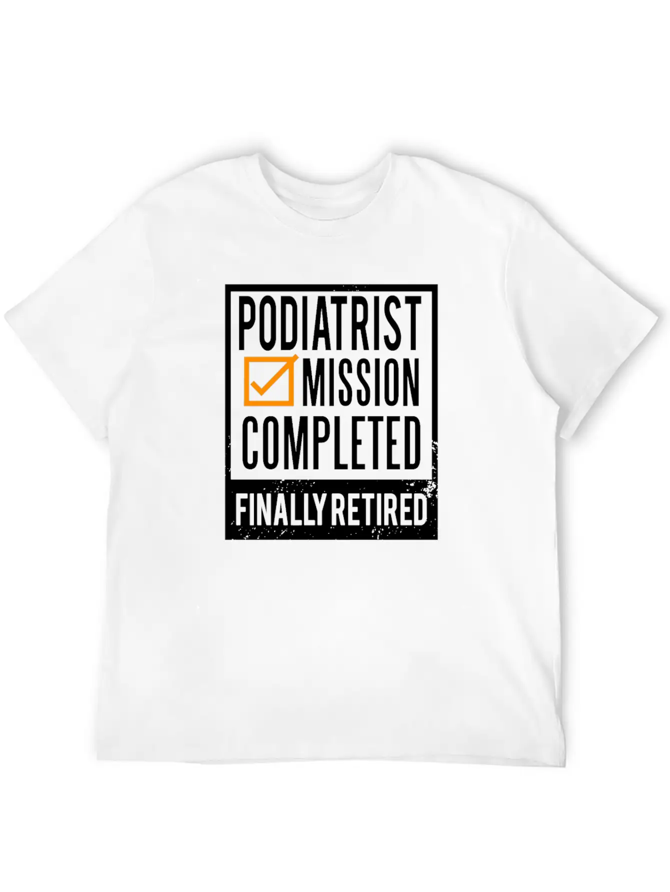 Retirement Gift Idea Retired Podiatrist Classic Cotton Tee – Unisex Comfort For Any Season