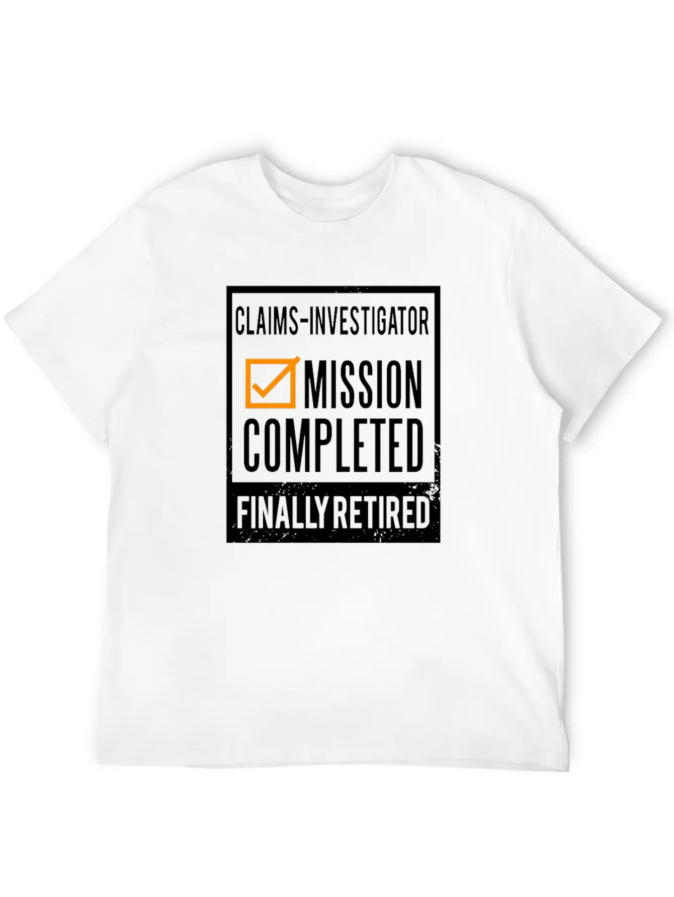 Retirement - Retired Claims-Investigator Simple Everyday Graphic Tee – Lightweight Summer Wear
