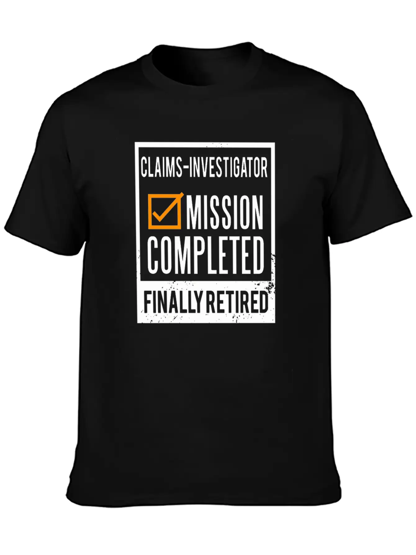 Retirement - Retired Claims-Investigator Simple Everyday Graphic Tee – Lightweight Summer Wear