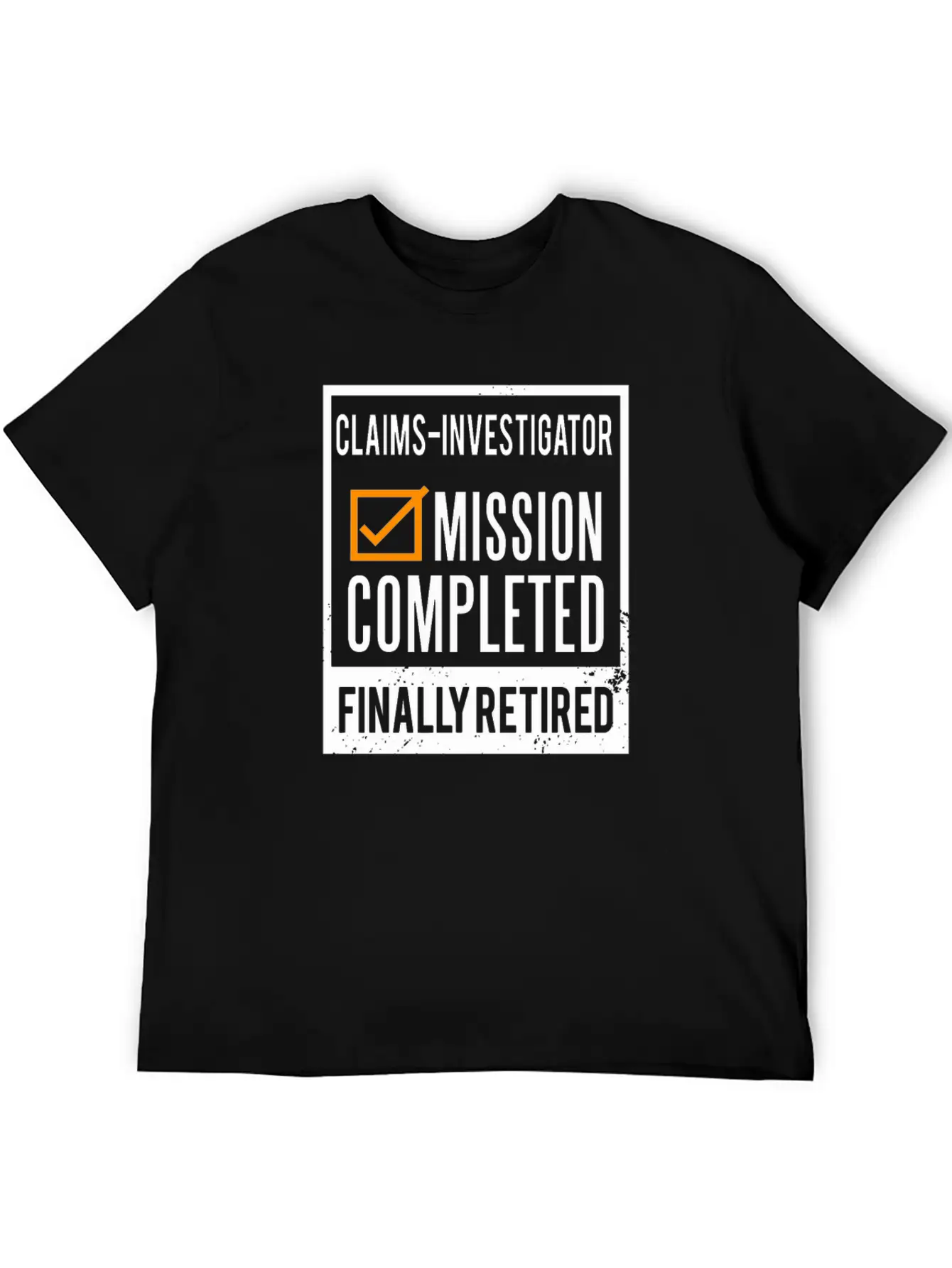 Retirement - Retired Claims-Investigator Simple Everyday Graphic Tee – Lightweight Summer Wear