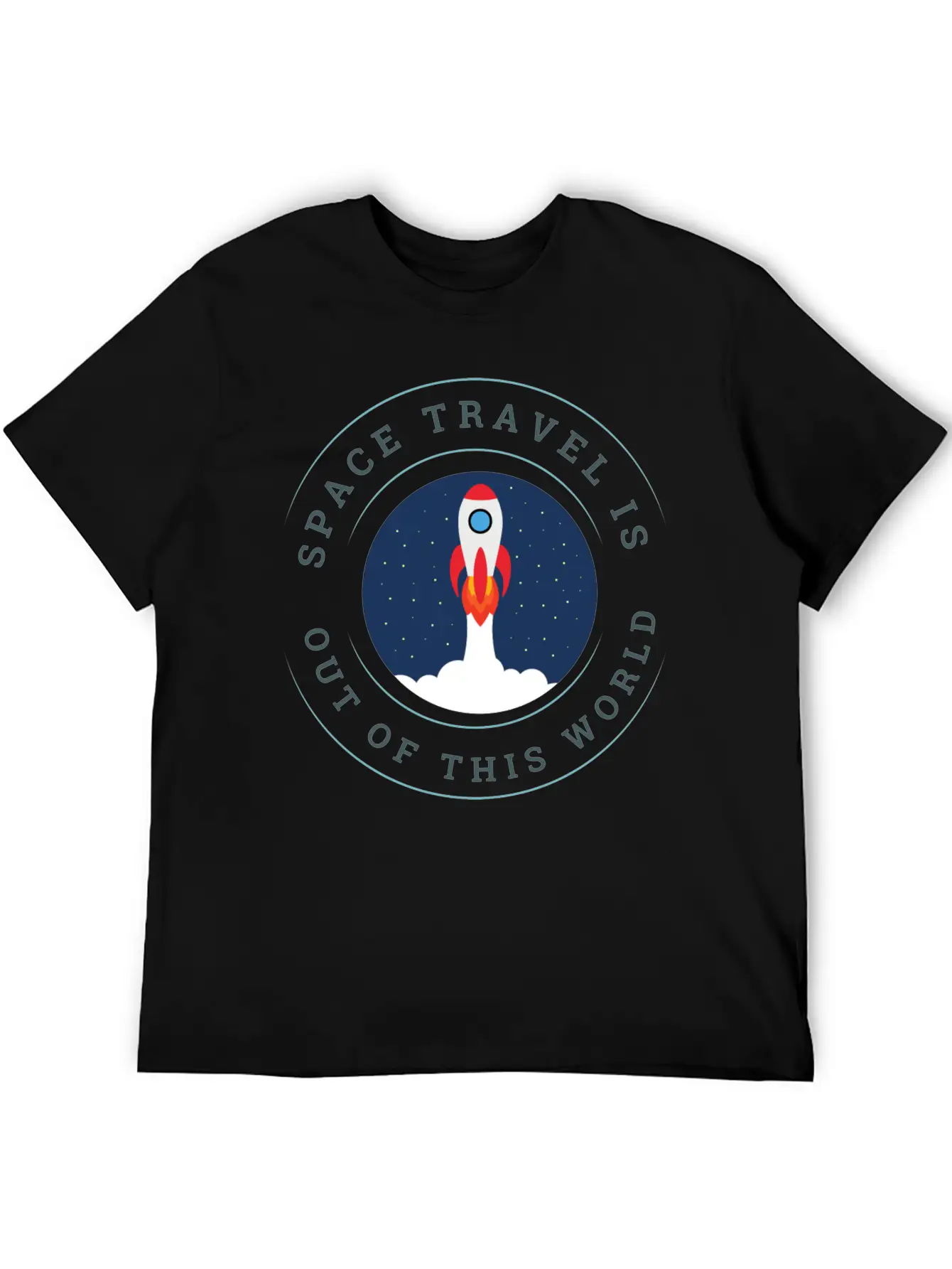 Space Travel Is Out Of This World Sarcasm Casual Graphic T-Shirt – Simple And Comfortable Daily Wear