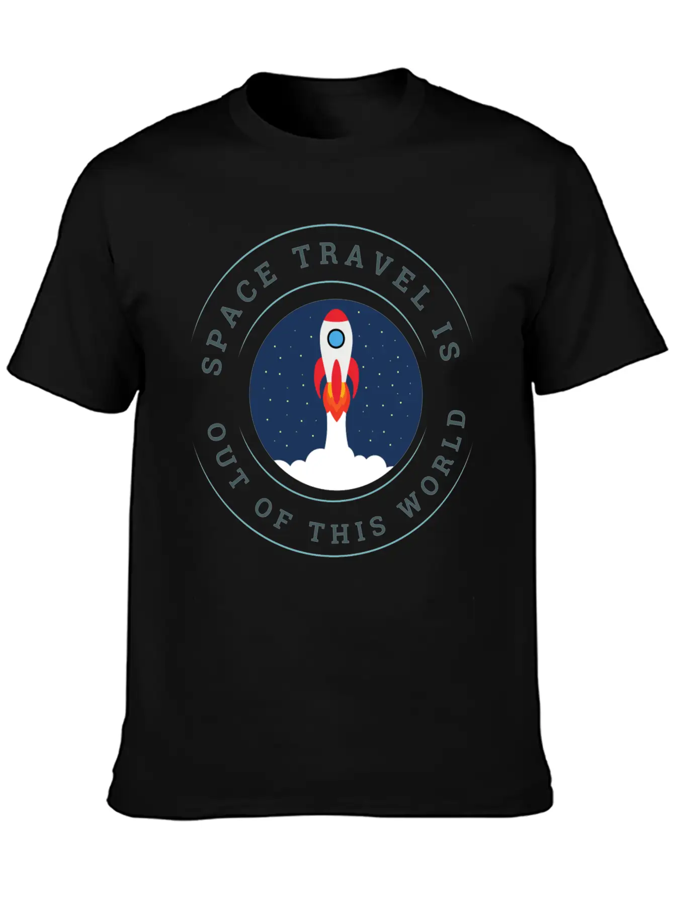 Space Travel Is Out Of This World Sarcasm Casual Graphic T-Shirt – Simple And Comfortable Daily Wear