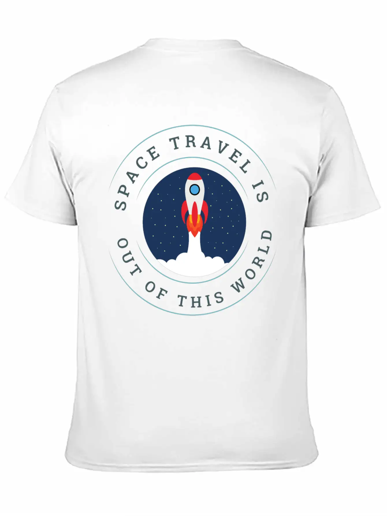 Space Travel Is Out Of This World Sarcasm Casual Graphic T-Shirt – Simple And Comfortable Daily Wear