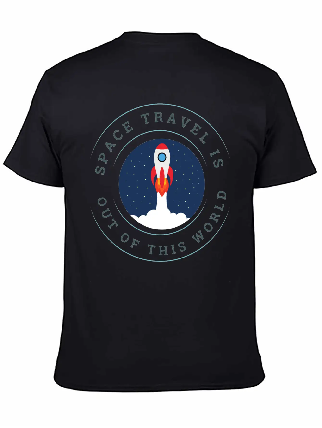 Space Travel Is Out Of This World Sarcasm Casual Graphic T-Shirt – Simple And Comfortable Daily Wear