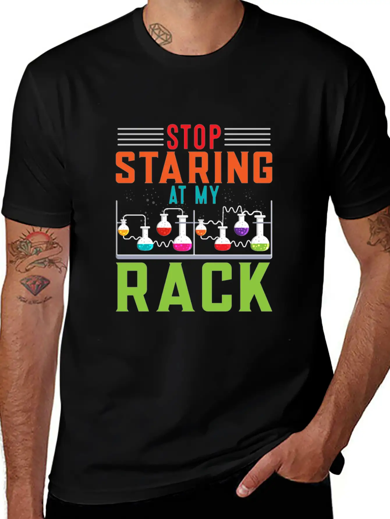 Stop Staring At My Rack Funny Chemist Chemistry Simple Everyday Graphic Tee – Lightweight Summer Wear
