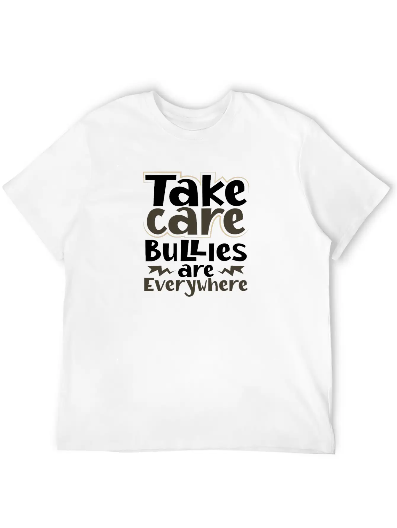 Take Care Bullies Are Everywhere Anti Bullying Essential Unisex Summer Tee – Soft Cotton Casual Fit