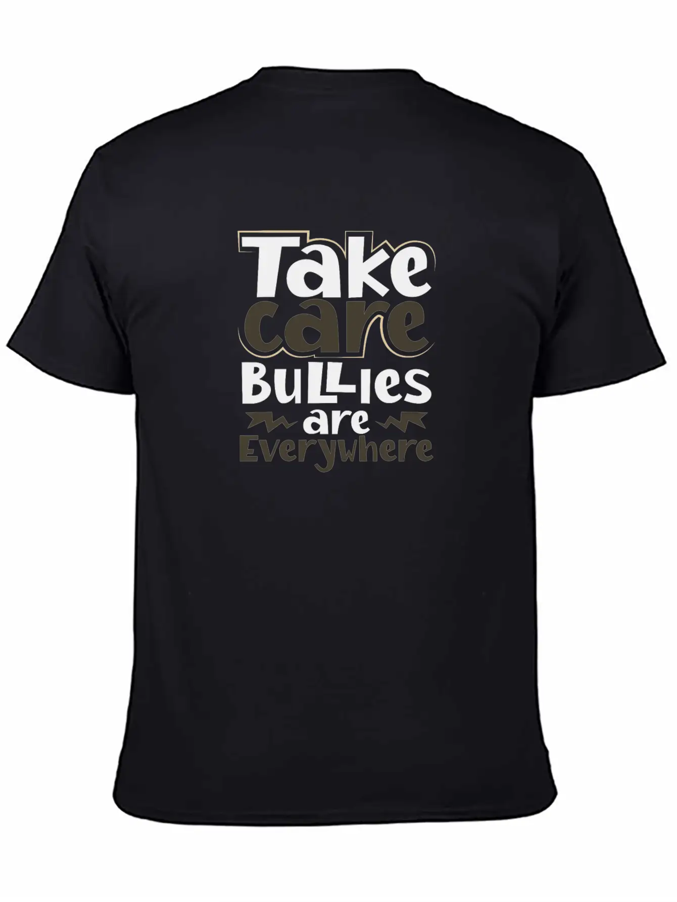Take Care Bullies Are Everywhere Anti Bullying Essential Unisex Summer Tee – Soft Cotton Casual Fit