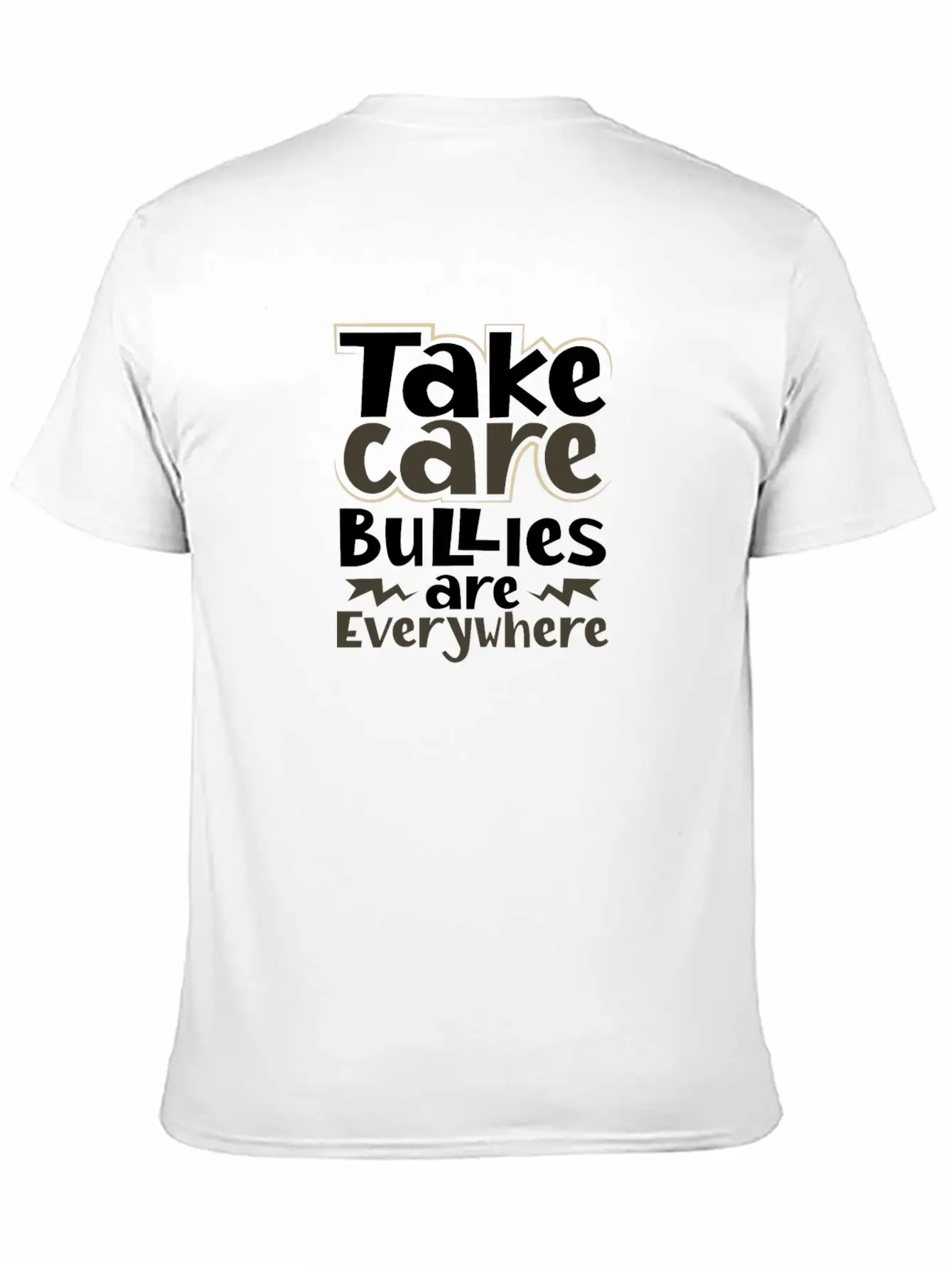 Take Care Bullies Are Everywhere Anti Bullying Essential Unisex Summer Tee – Soft Cotton Casual Fit