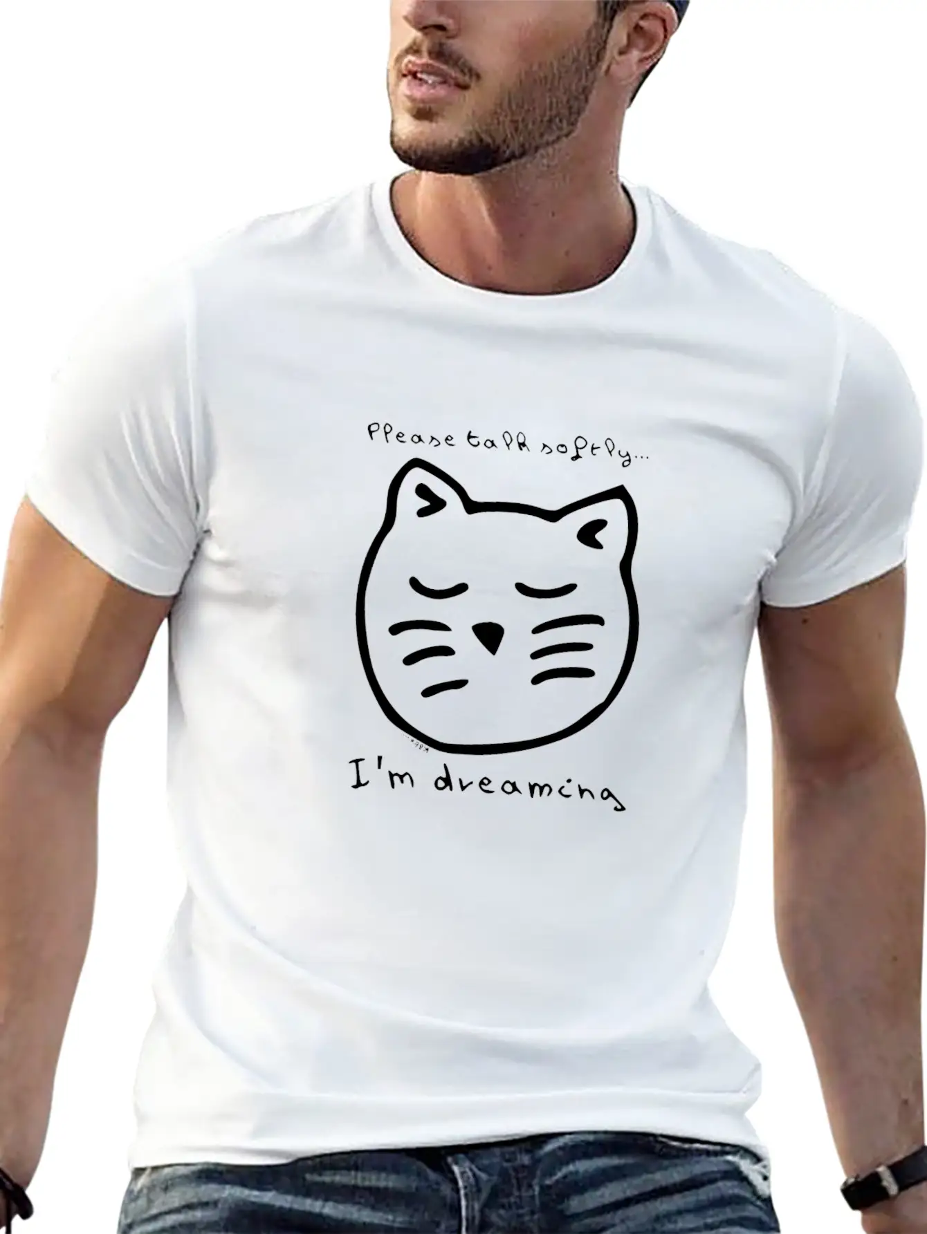Talk Softly I'm Dreaming Casual Graphic T-Shirt – Simple And Comfortable Daily Wear