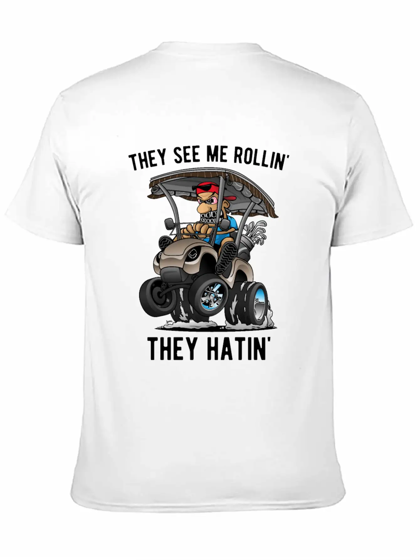 They See Me Rollin' They Hatin' Golf Cart Cartoon Essential Unisex Summer Tee – Soft Cotton Casual Fit