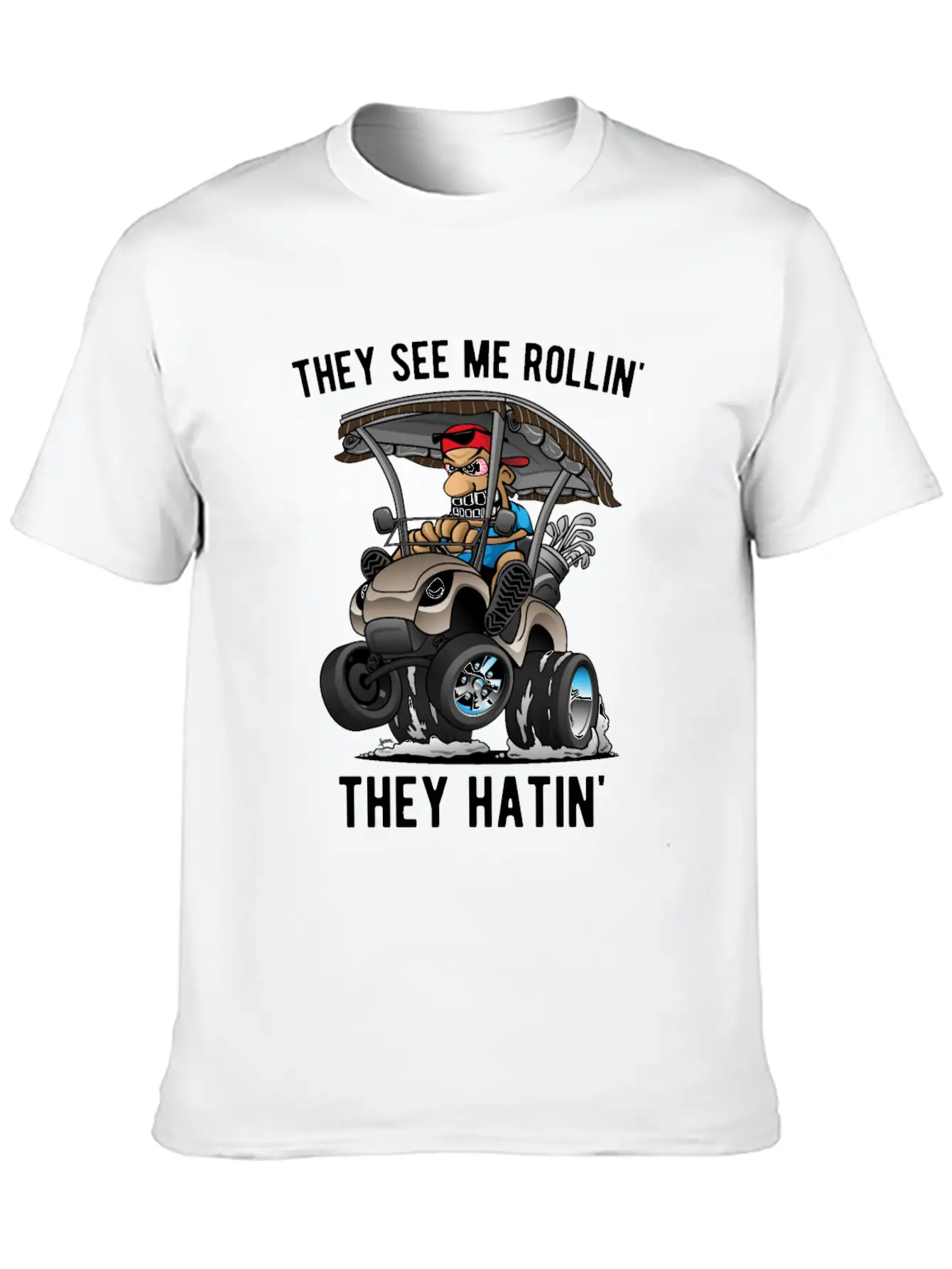 They See Me Rollin' They Hatin' Golf Cart Cartoon Essential Unisex Summer Tee – Soft Cotton Casual Fit