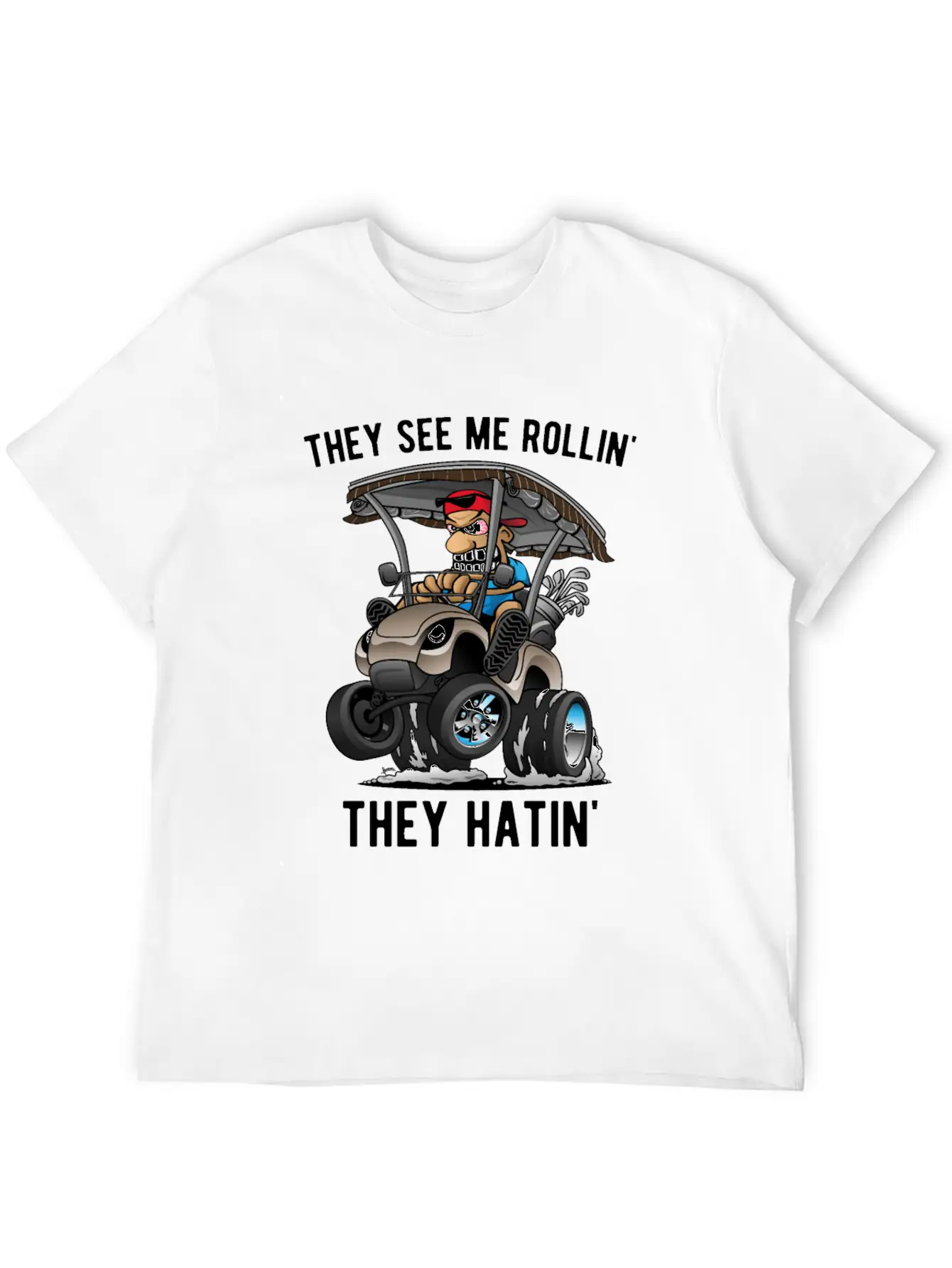 They See Me Rollin' They Hatin' Golf Cart Cartoon Essential Unisex Summer Tee – Soft Cotton Casual Fit