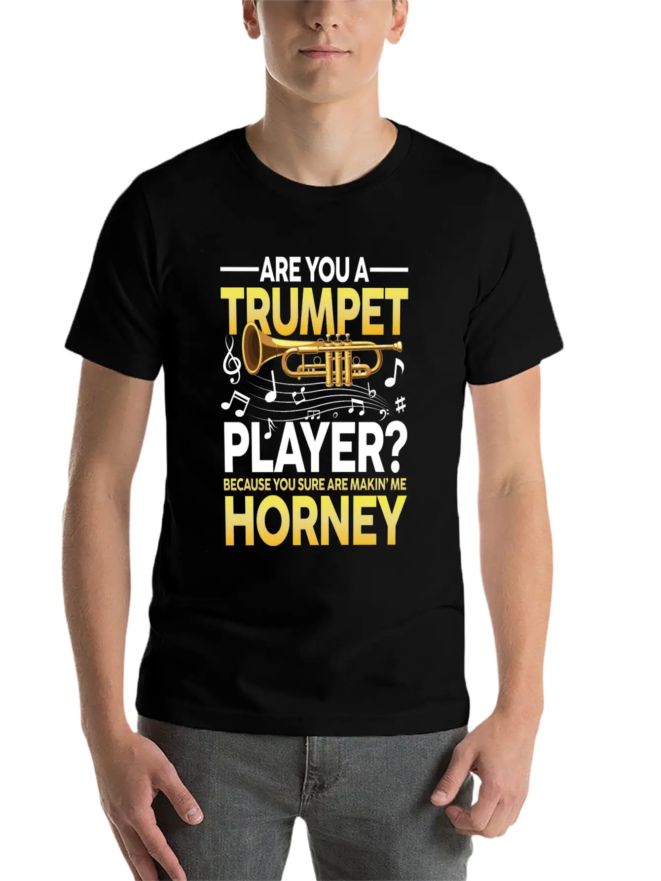 Trumpet Player Because You Sure Are Makin Me Classic Cotton Tee – Unisex Comfort For Any Season
