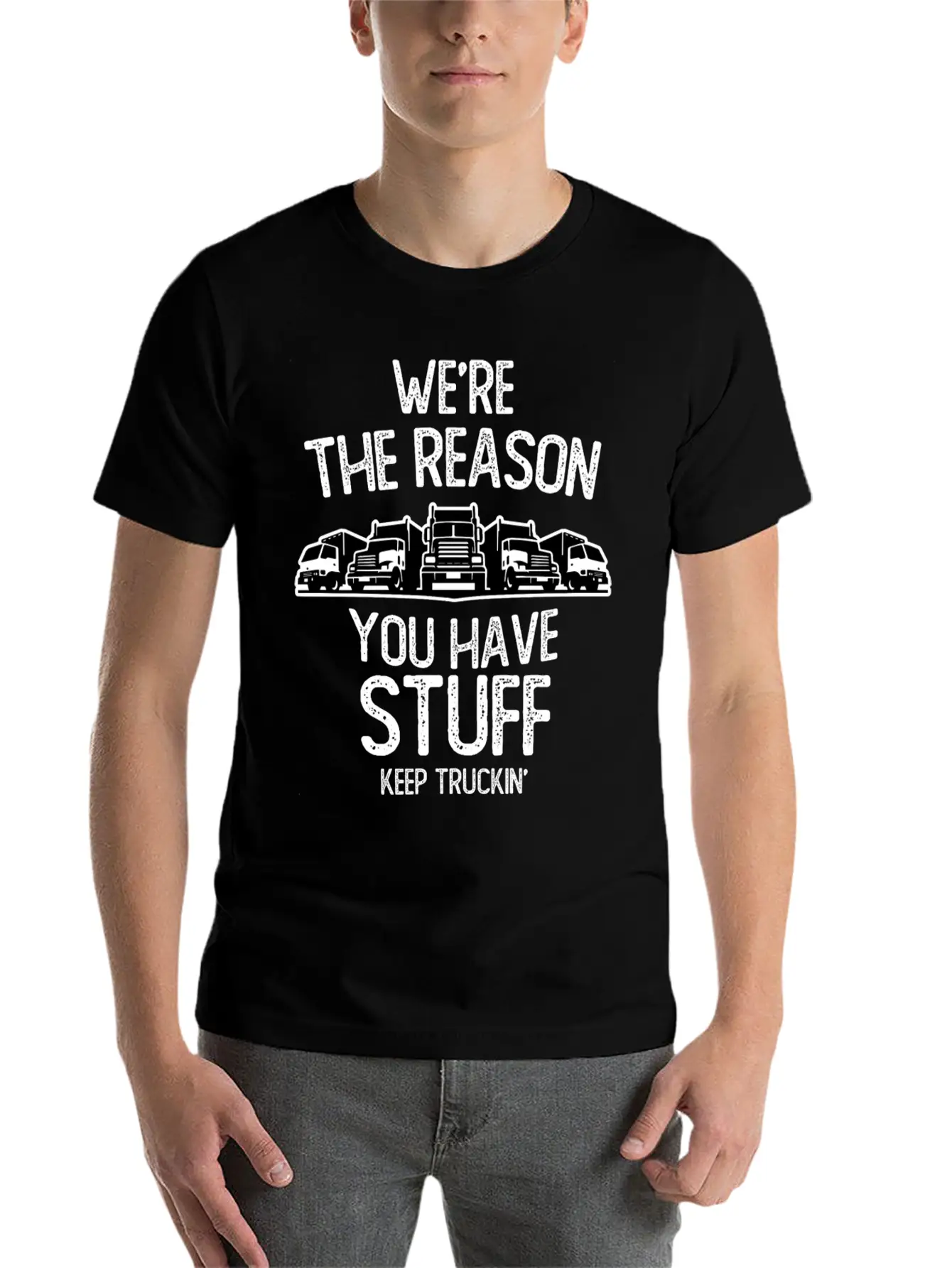 We Re The Reason You Have Stuff Truck Driver Casual Graphic T-Shirt – Simple And Comfortable Daily Wear