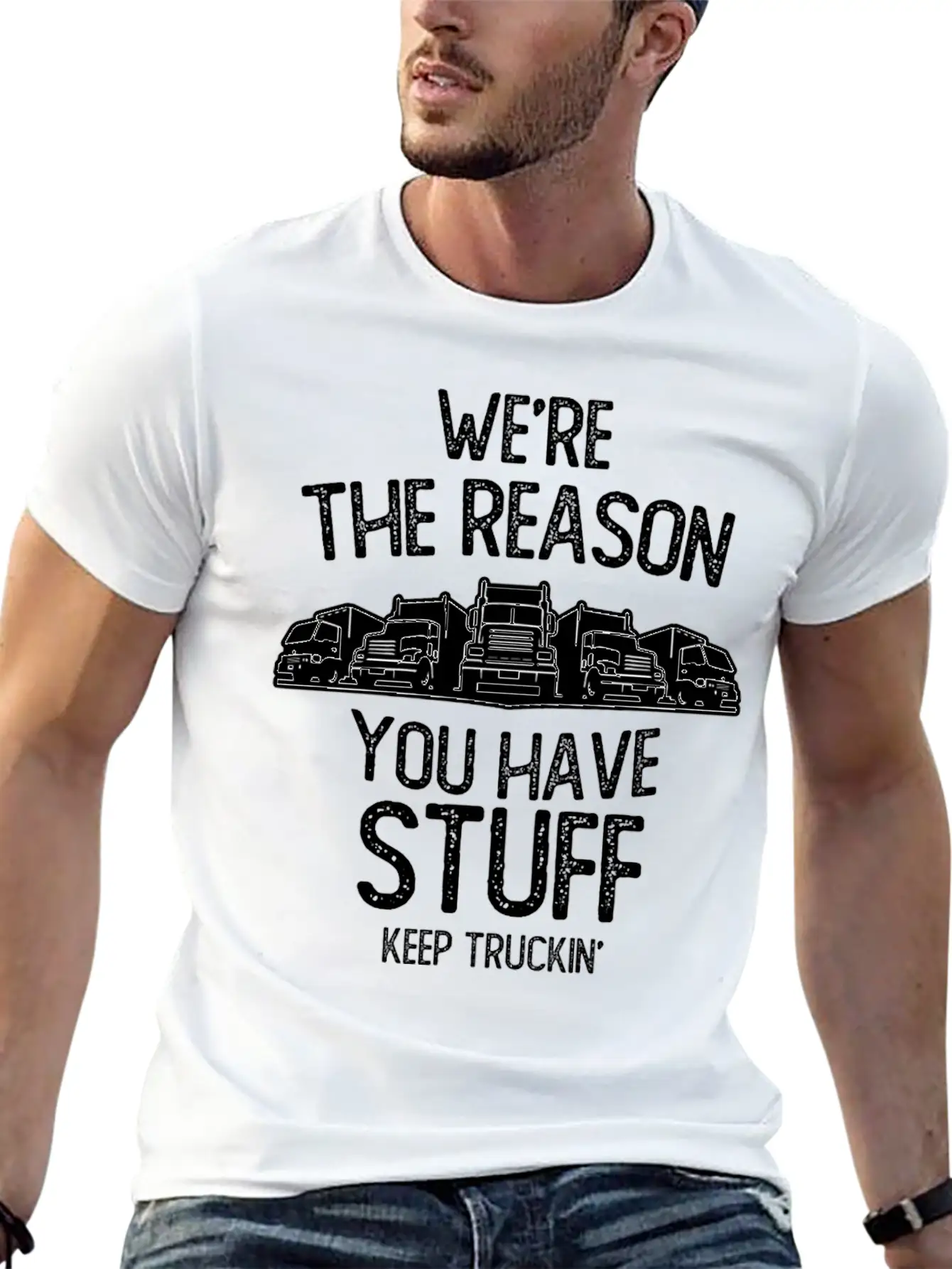 We Re The Reason You Have Stuff Truck Driver Casual Graphic T-Shirt – Simple And Comfortable Daily Wear