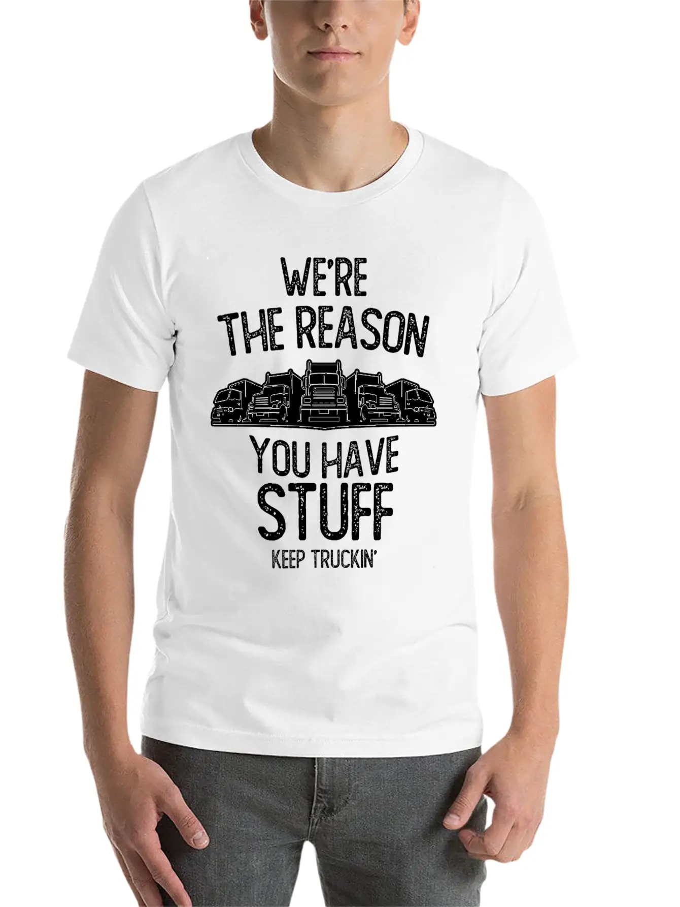 We Re The Reason You Have Stuff Truck Driver Casual Graphic T-Shirt – Simple And Comfortable Daily Wear