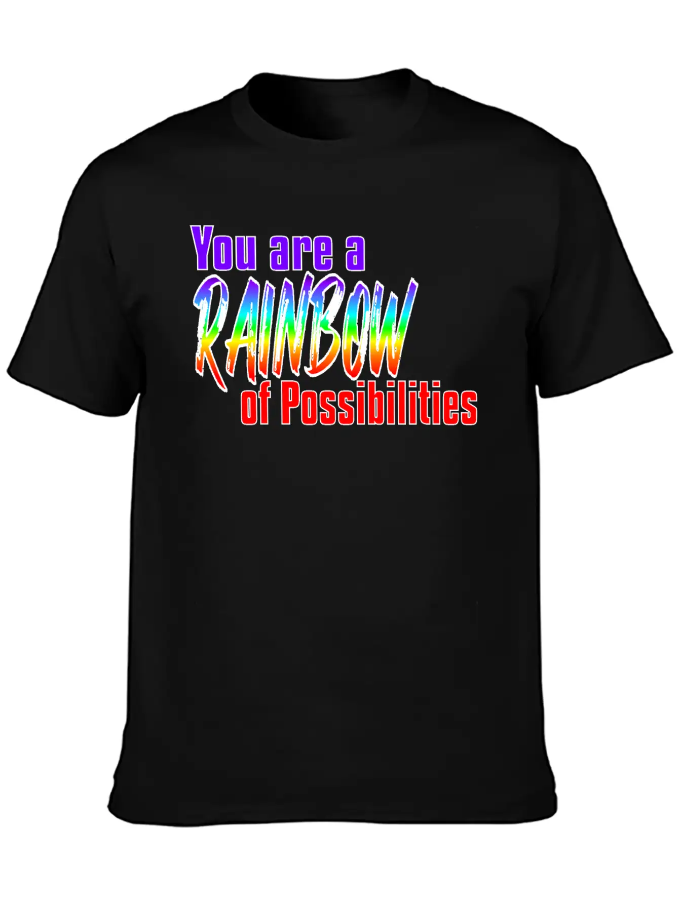 You Are A Rainbow Of Possibilities Casual Graphic T-Shirt – Simple And Comfortable Daily Wear