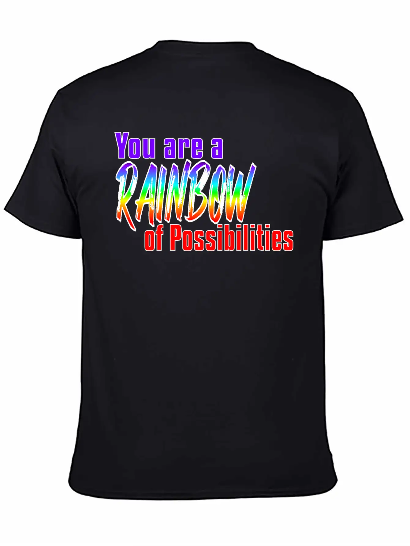 You Are A Rainbow Of Possibilities Casual Graphic T-Shirt – Simple And Comfortable Daily Wear