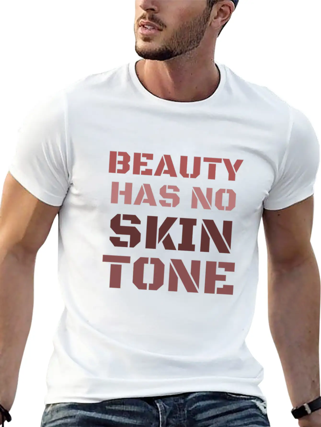 Beauty Has No Skin Tone T-Shirt Casual Graphic T-Shirt – Simple And Comfortable Daily Wear