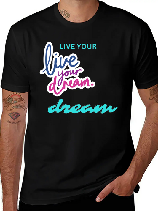 "Dream Big, Live Bigger" T-Shirt" Classic Fit Graphic Tee For Daily Comfort – Unisex Cotton Shirt