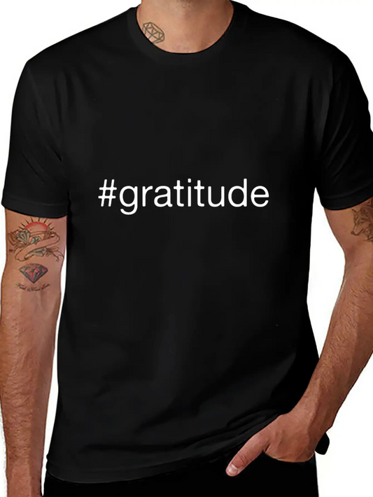 #gratitude Thankfulness Gratitude Gift Idea Classic Cotton Tee – Unisex Comfort For Any Season