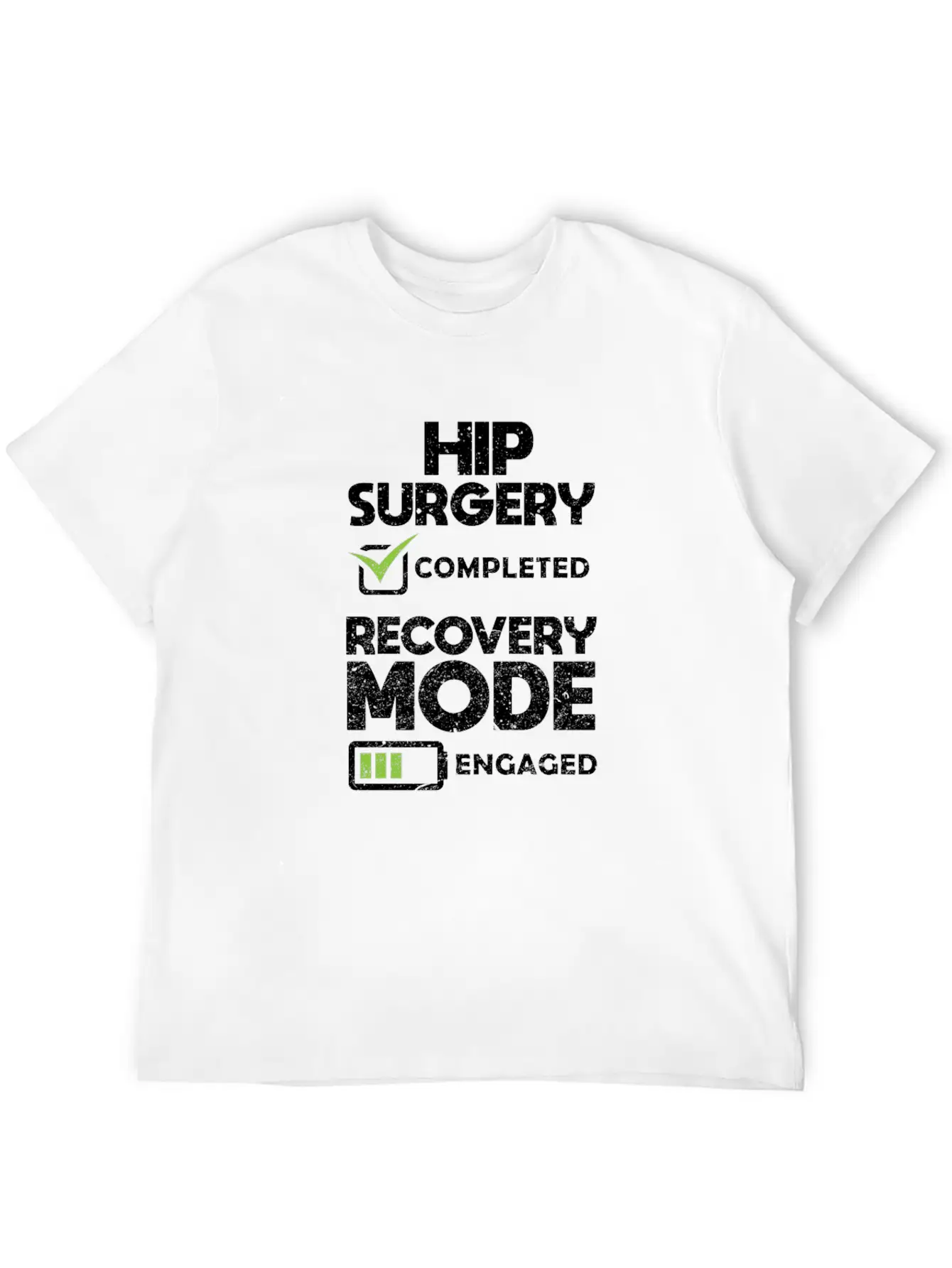 Hip Surgery Completed Recovery Mode Engaged Simple Everyday Graphic Tee – Lightweight Summer Wear