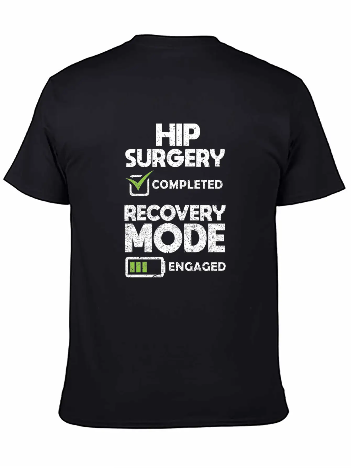 Hip Surgery Completed Recovery Mode Engaged Simple Everyday Graphic Tee – Lightweight Summer Wear