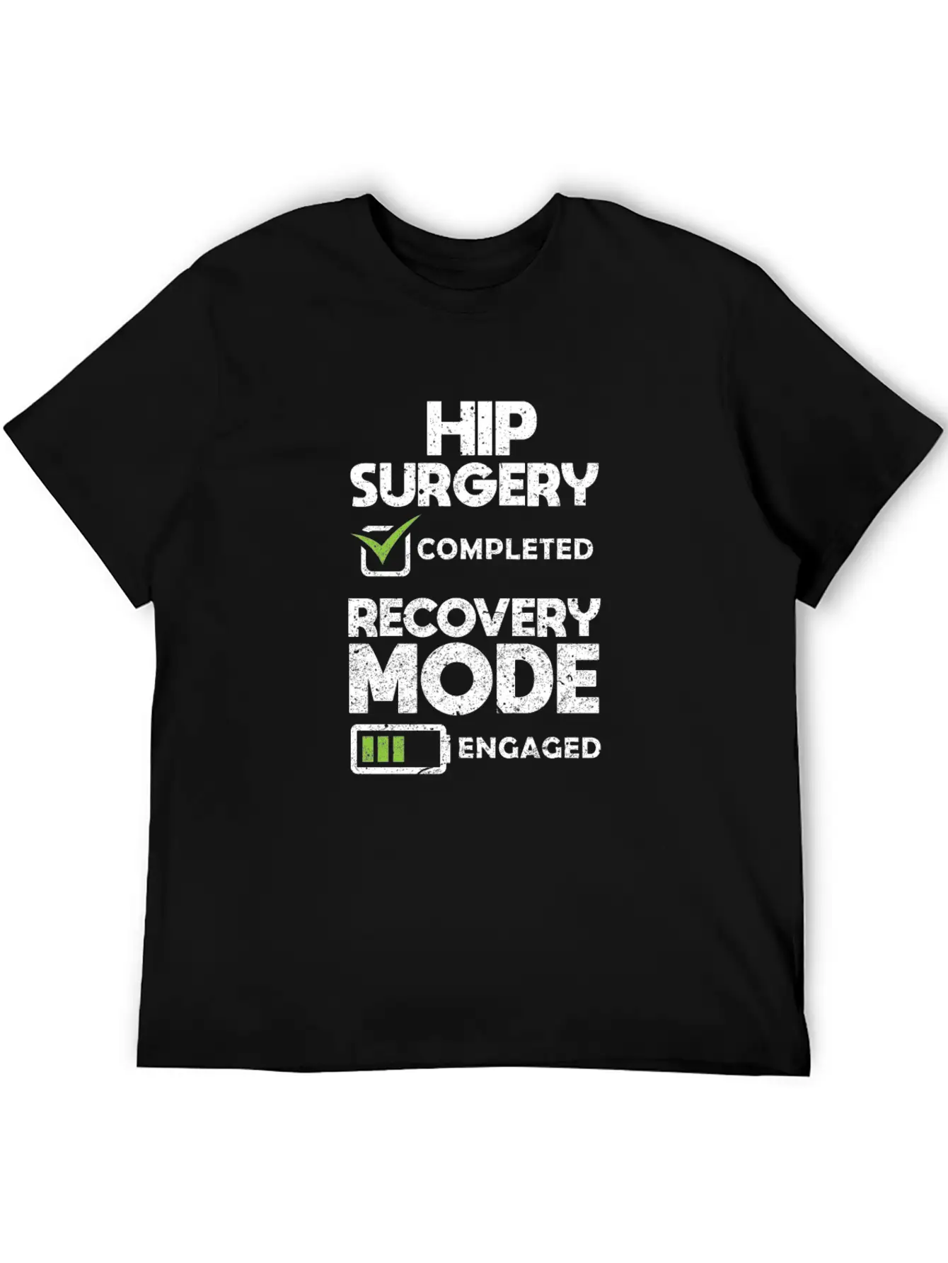 Hip Surgery Completed Recovery Mode Engaged Simple Everyday Graphic Tee – Lightweight Summer Wear