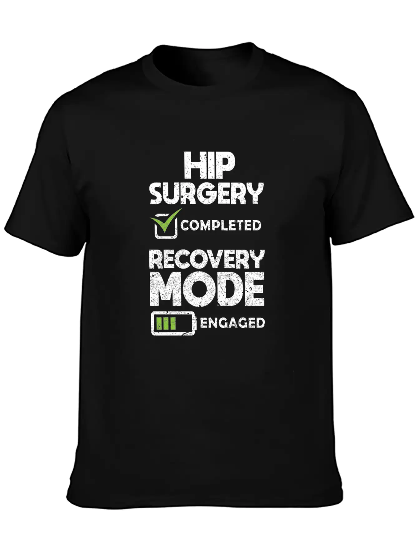 Hip Surgery Completed Recovery Mode Engaged Simple Everyday Graphic Tee – Lightweight Summer Wear