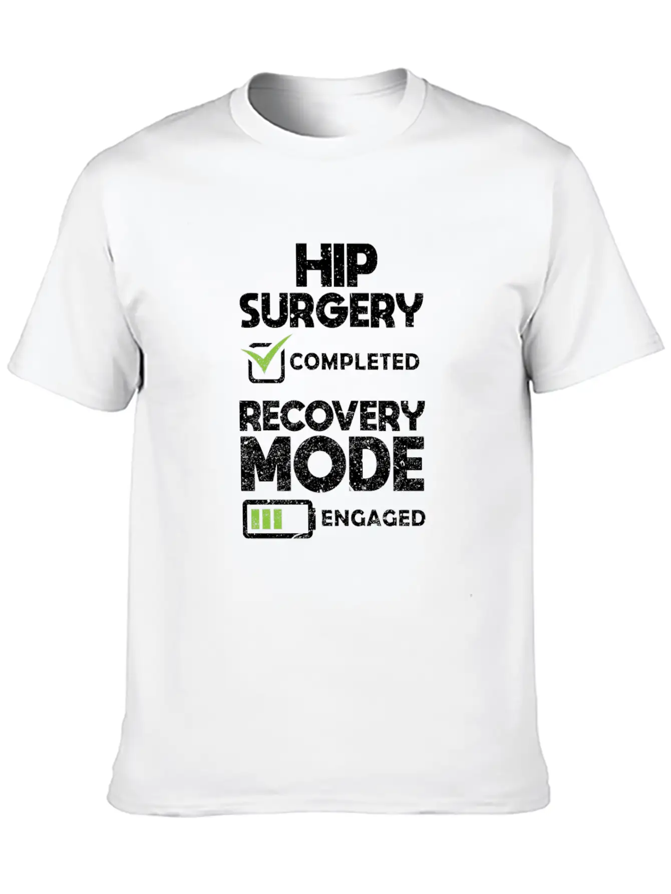 Hip Surgery Completed Recovery Mode Engaged Simple Everyday Graphic Tee – Lightweight Summer Wear