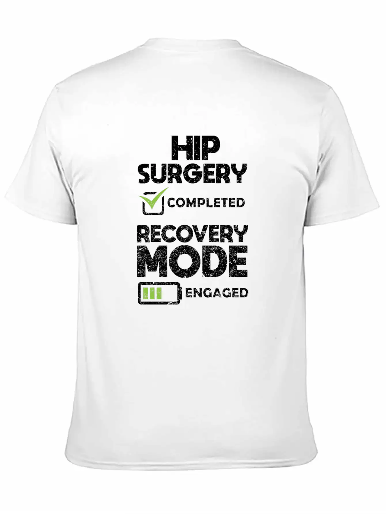 Hip Surgery Completed Recovery Mode Engaged Simple Everyday Graphic Tee – Lightweight Summer Wear