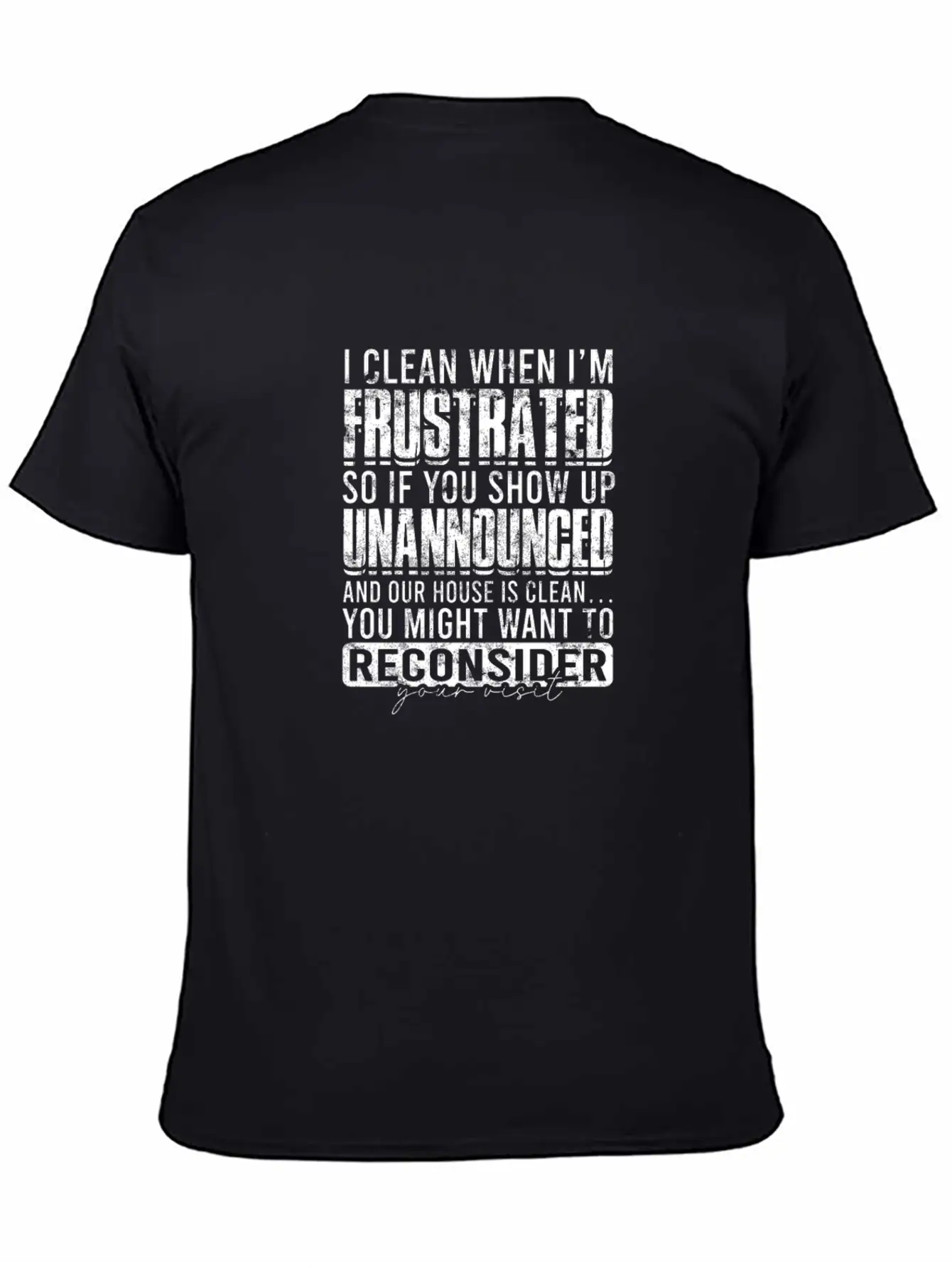 I Clean When I'm Frustrated So If You Show Up Classic Cotton Tee – Unisex Comfort For Any Season