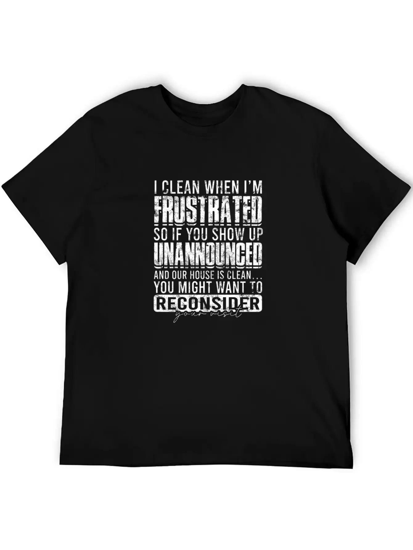 I Clean When I'm Frustrated So If You Show Up Classic Cotton Tee – Unisex Comfort For Any Season