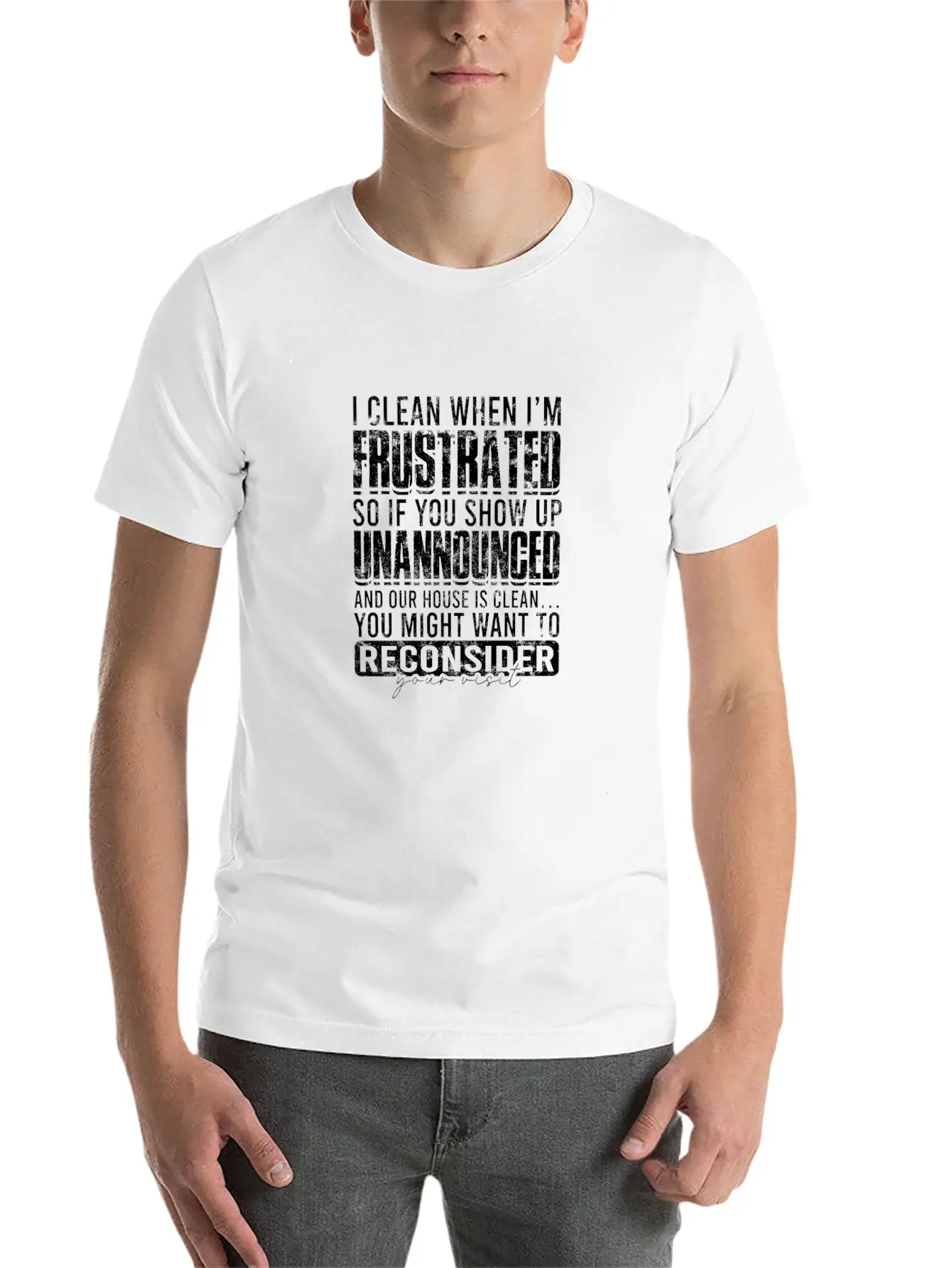 I Clean When I'm Frustrated So If You Show Up Classic Cotton Tee – Unisex Comfort For Any Season