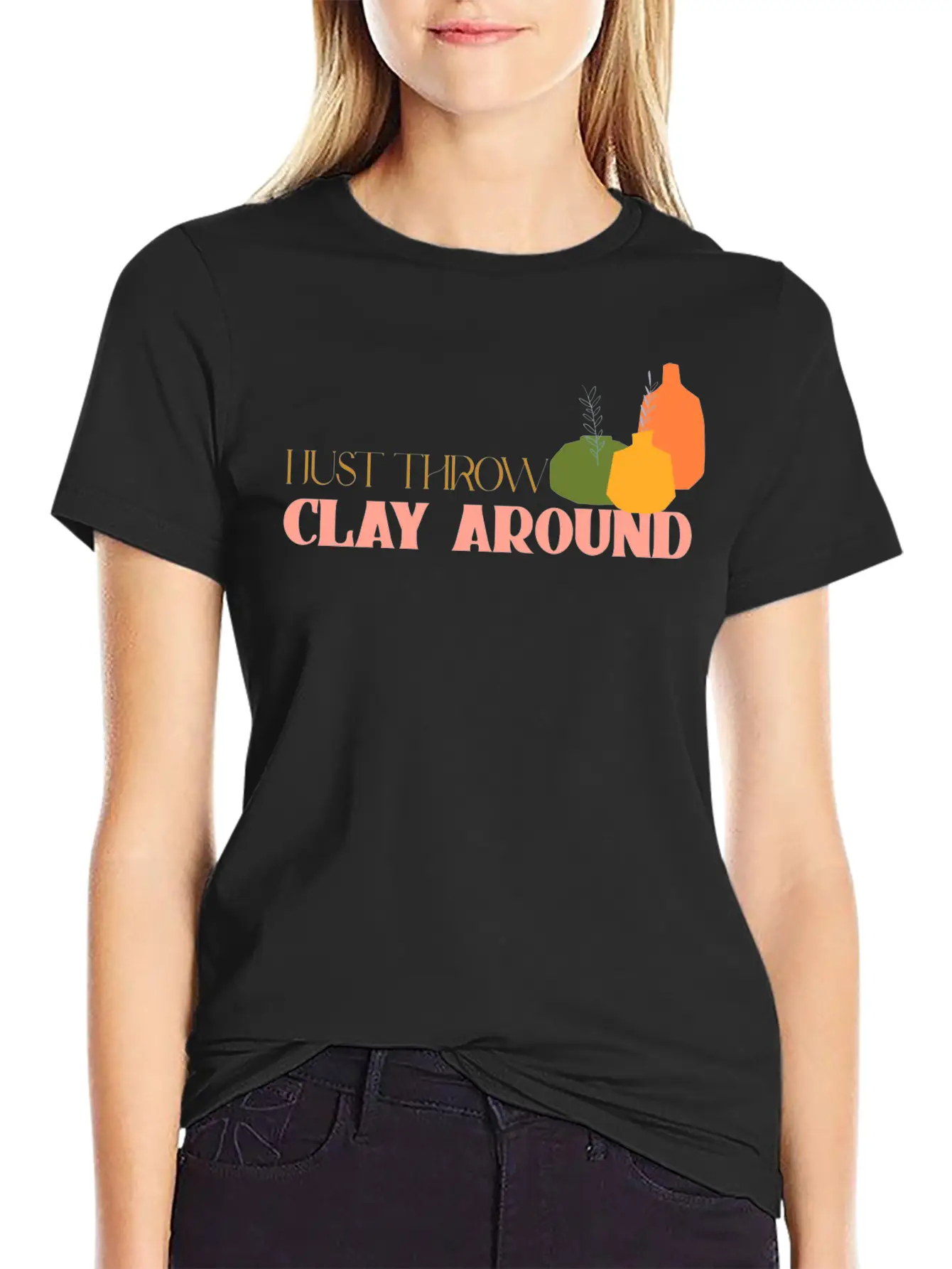 I Just Throw Clay Around Essential Unisex Summer Tee – Soft Cotton Casual Fit