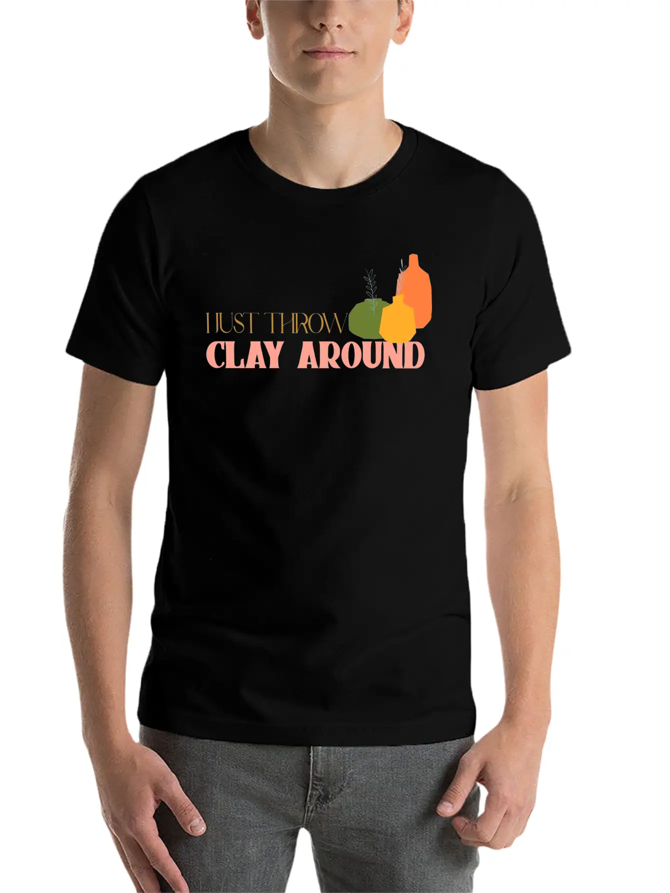 I Just Throw Clay Around Essential Unisex Summer Tee – Soft Cotton Casual Fit