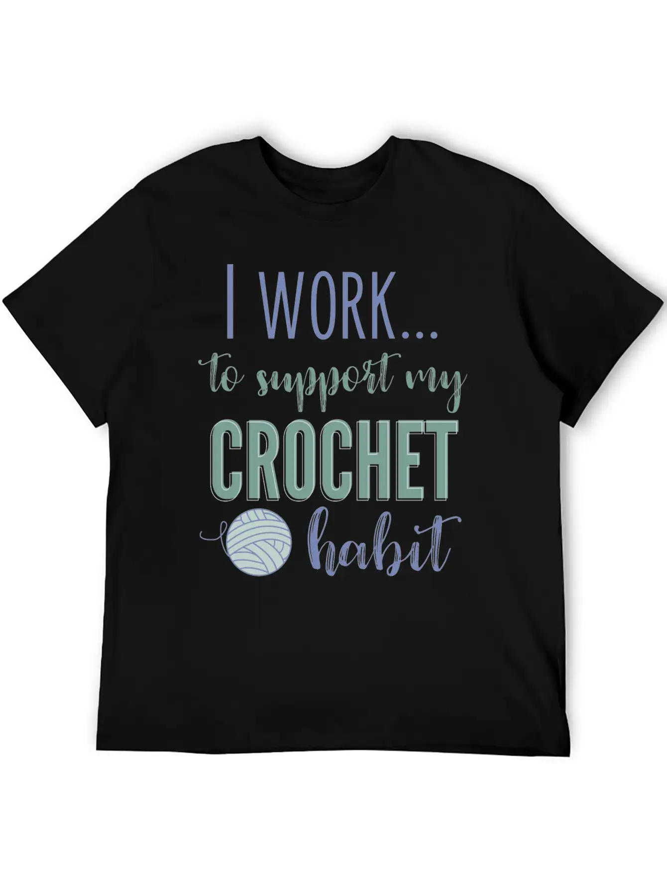 I Work To Support My Crochet Habit Classic Cotton Tee – Unisex Comfort For Any Season
