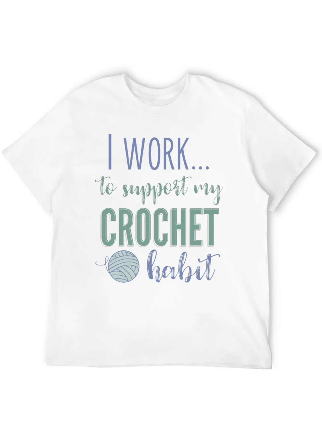 I Work To Support My Crochet Habit Classic Cotton Tee – Unisex Comfort For Any Season