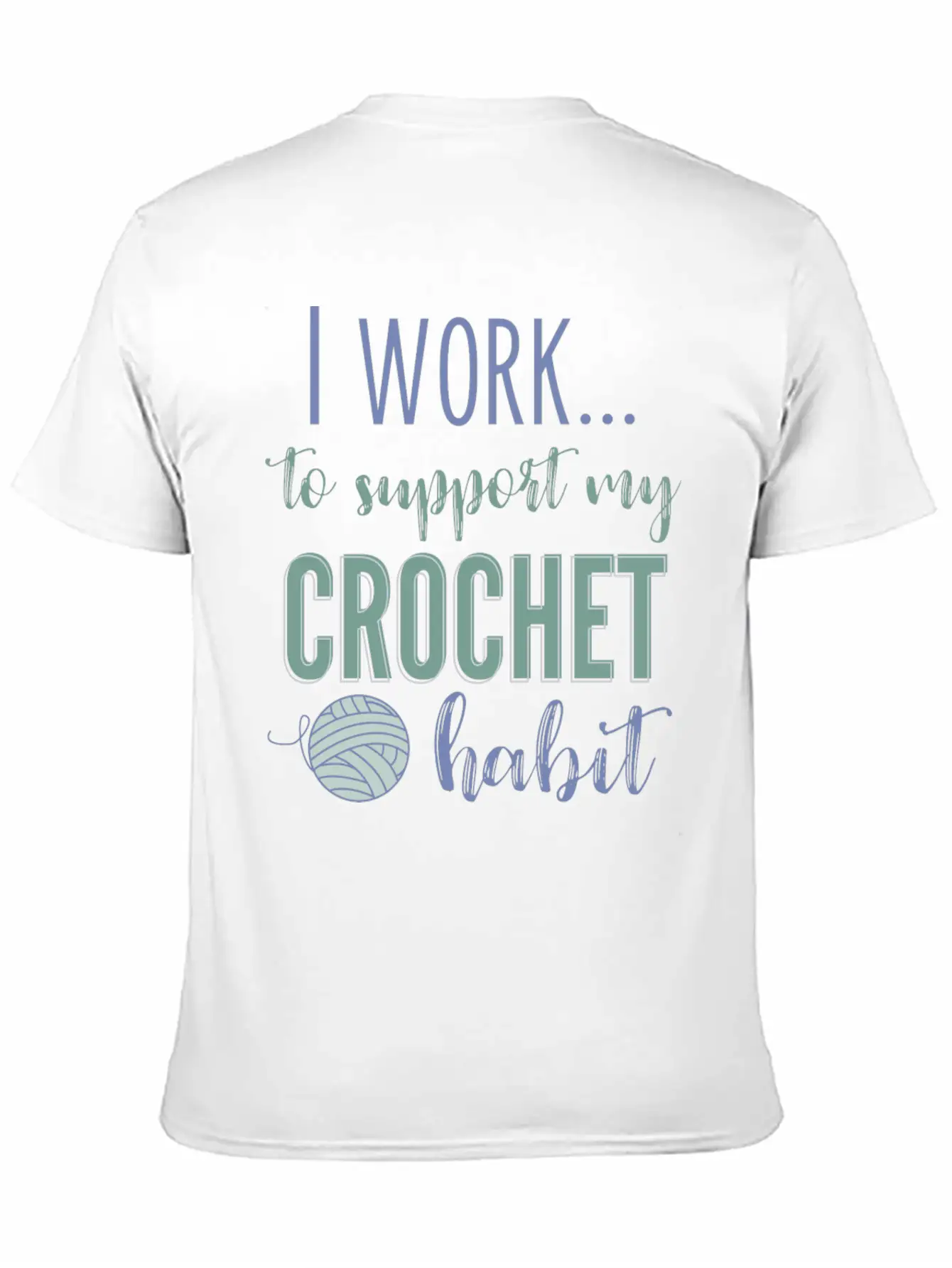 I Work To Support My Crochet Habit Classic Cotton Tee – Unisex Comfort For Any Season