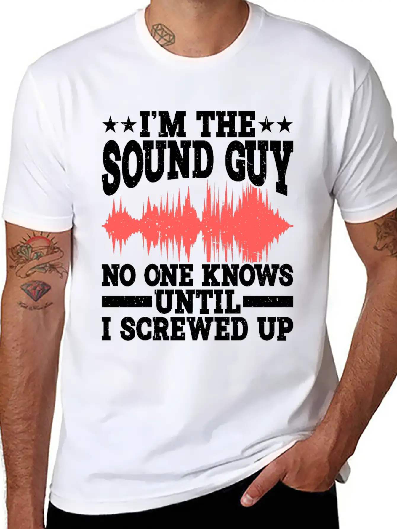 I'm The Sound Guy, No One Knows Until I Screwed Up Casual Graphic T-Shirt – Simple And Comfortable Daily Wear