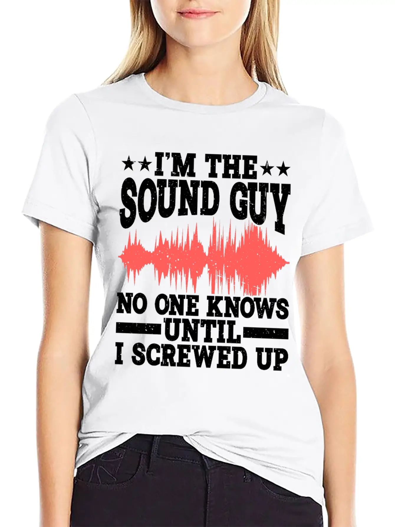 I'm The Sound Guy, No One Knows Until I Screwed Up Casual Graphic T-Shirt – Simple And Comfortable Daily Wear