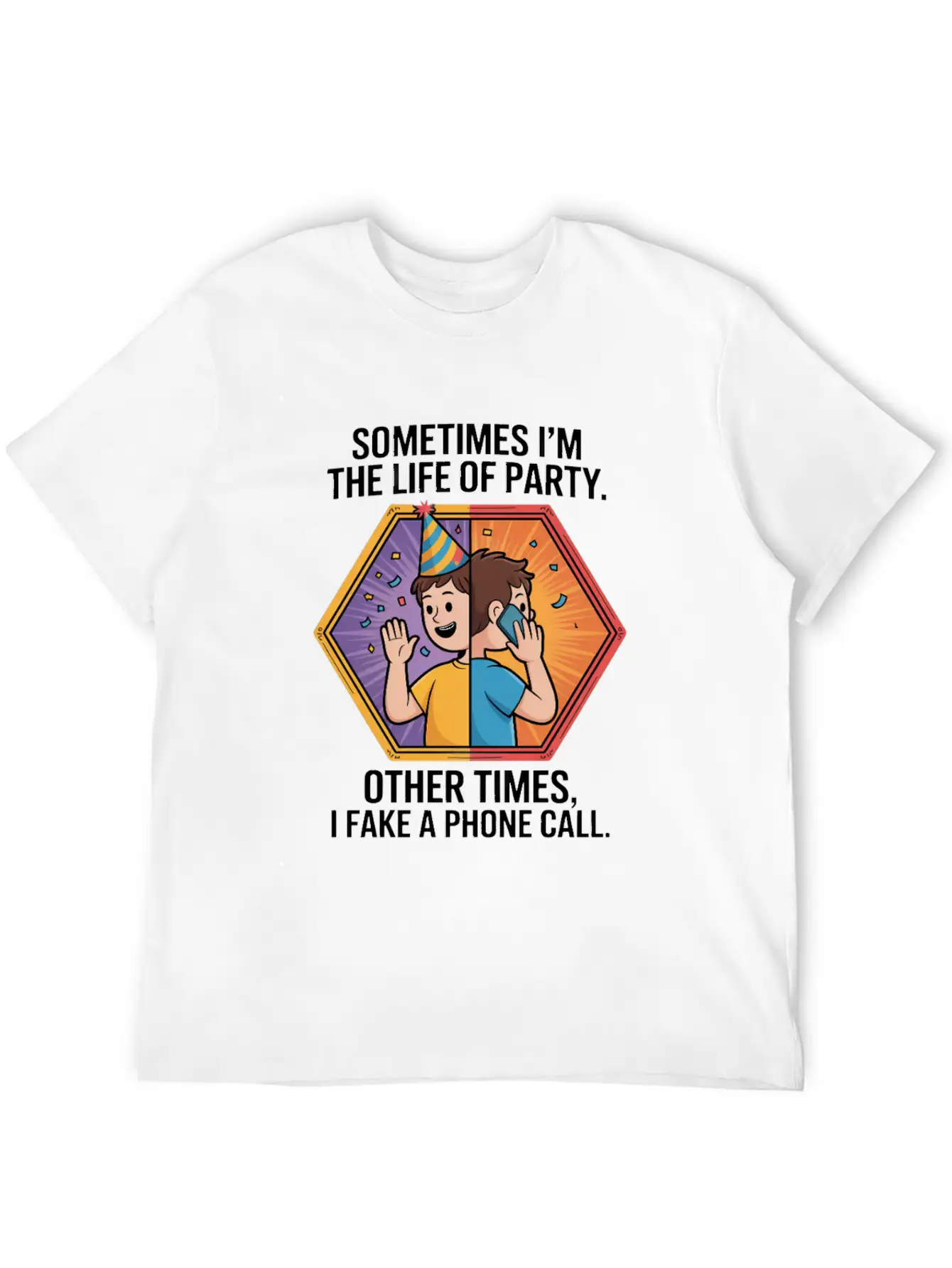 Life Of The Party Other Times I Fake A Phone Call Essential Unisex Summer Tee – Soft Cotton Casual Fit