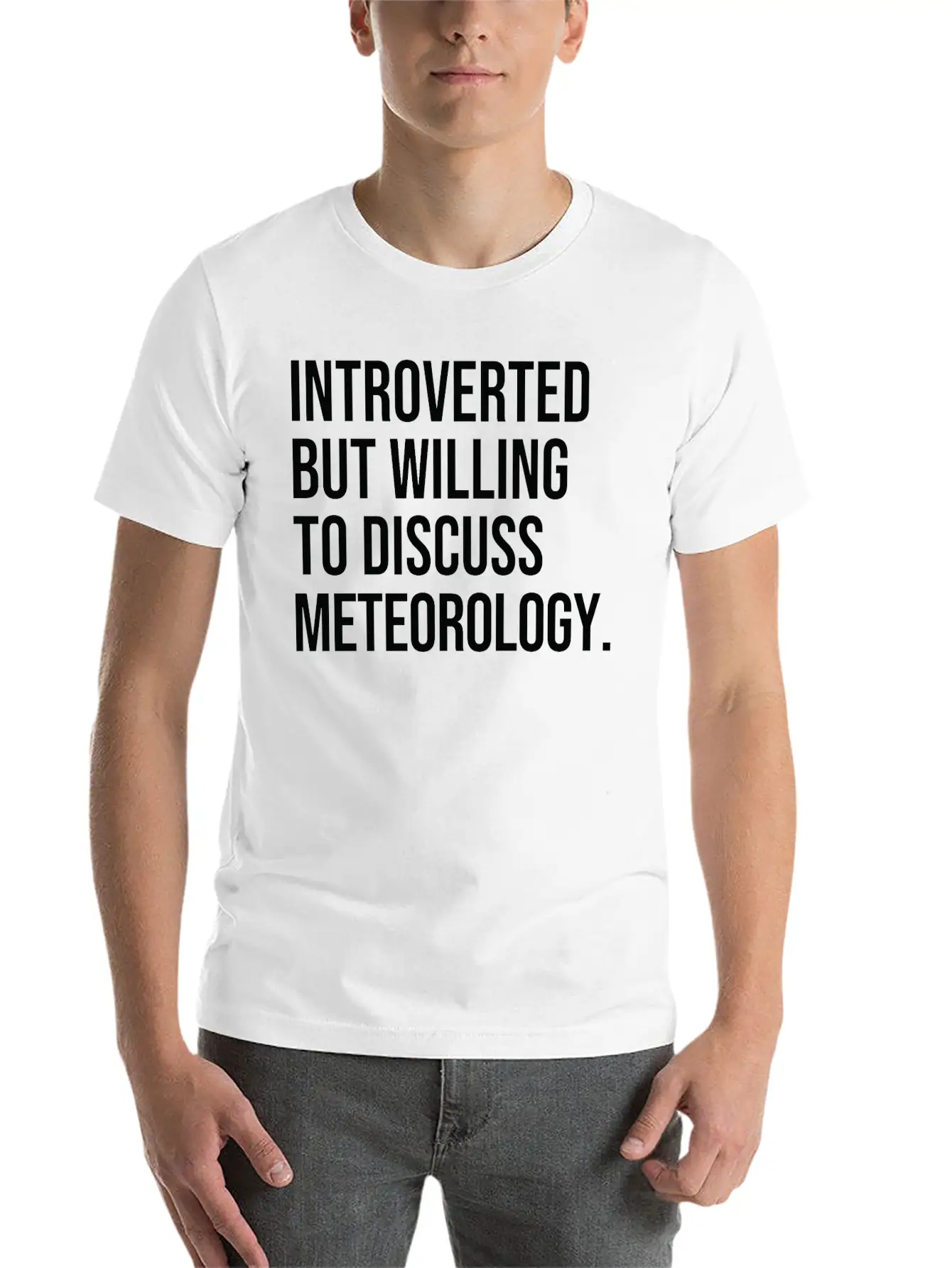 Meteorology Funny Introverted Meteorologist Saying Casual Graphic T-Shirt – Simple And Comfortable Daily Wear